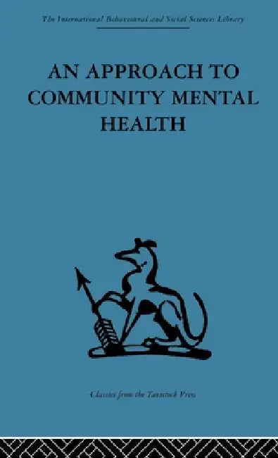 An Approach to Community Mental Health by Gerald Caplan