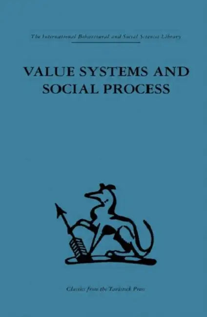 Value Systems And Social Process by Geoffrey Vicker