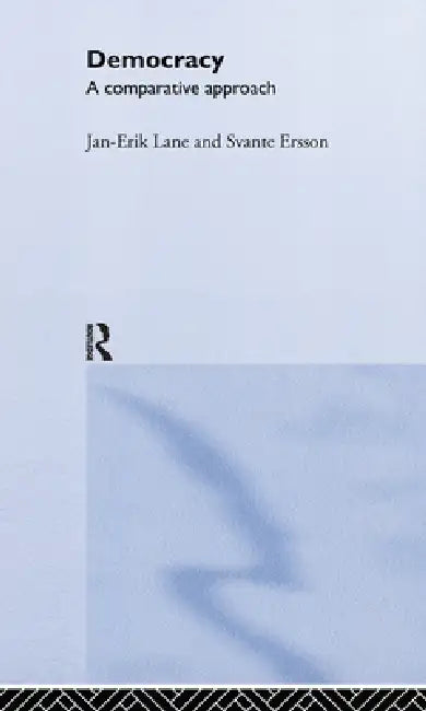 Democracy: A Comparative Approach by Svante Ersson