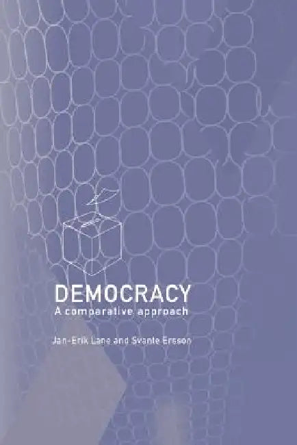 Democracy: A Comparative Approach by Svante Ersson