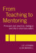 From Teaching to Mentoring: Principles and Practice, Dialogue and Life in Adult Education by Lee Herman