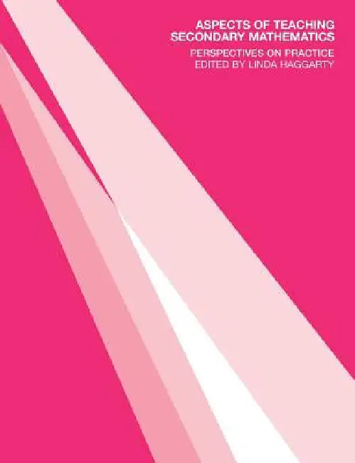 Aspects of Teaching Secondary Mathematics by Linda Haggarty