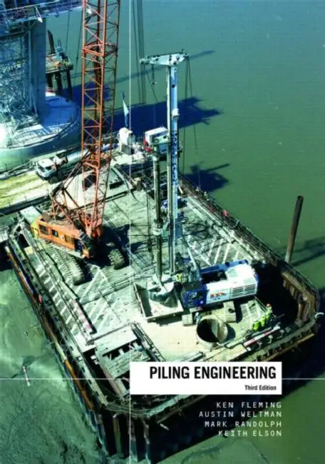 Piling Engineering by Ken Fleming