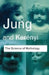 The Science of Mythology: Essays on the Myth of the Divine Child and the Mysteries of Eleusis by C. G. Jung