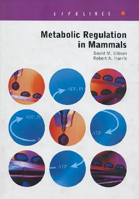 Metabolic Regulation in Mammals by David Gibson