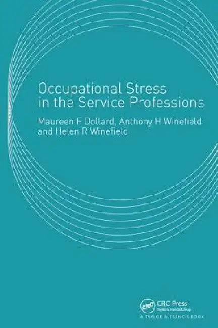 Occupational Stress in the Service Professions by Maureen Dollard