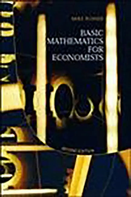 Basic Mathematics For Economists by Mike Rosser