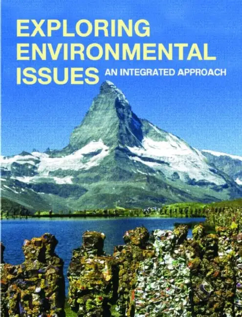 Exploring Environmental Issues: An Integrated Approach by David D. Kemp