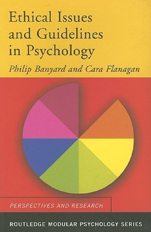 Ethical Issues And Guidelines In Psychology  by Philip Banyard