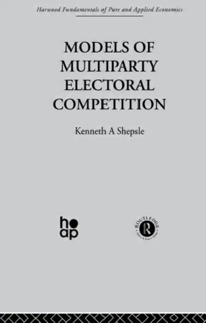Models of Multiparty Electoral Competition by K. Shepsle