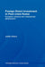 Foreign Direct Investment in Post-Crisis Korea: European Investors and 'Mismatched Globalization' by Judith Cherry