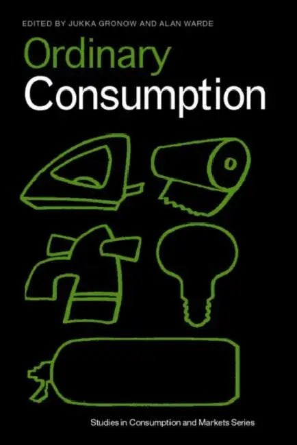 Ordinary Consumption by Jukka Groncow, Alan Warde