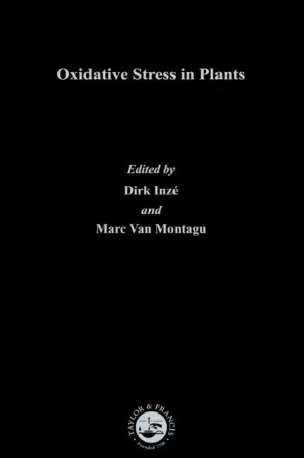 Oxidative Stress in Plants by Dirk Inze, Marc Van Montagu