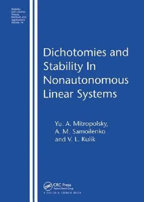 Dichotomies and Stability in Nonautonomous Linear Systems by Yu A. Mitropolsky