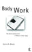 Body Work: The Social Construction of Women's Body Image by Sylvia K. Blood