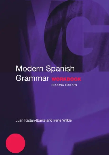 Modern Spanish Grammar Workbook by Juan Kattan-Ibarra