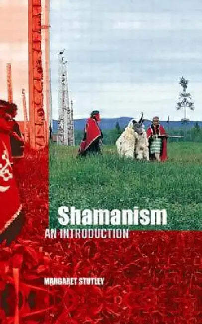 Shamanism: An Introduction by Margaret Stutley