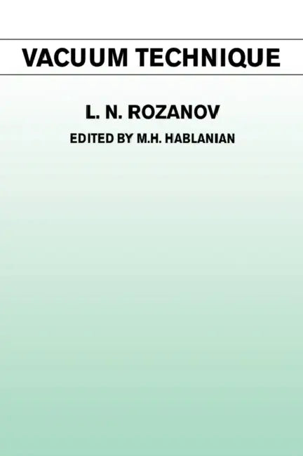 Vacuum Technique by L. N. Rozanov