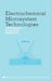 Electrochemical Microsystem Technologies by J. Walter Schultze, Tetsuya Osaka, Madhav Datta