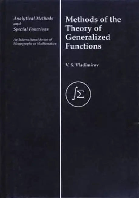 Methods of the Theory of Generalized Functions by V. S. Vladimirov