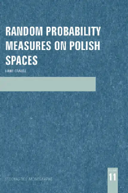 Random Probability Measures on Polish Spaces by Hans Crauel