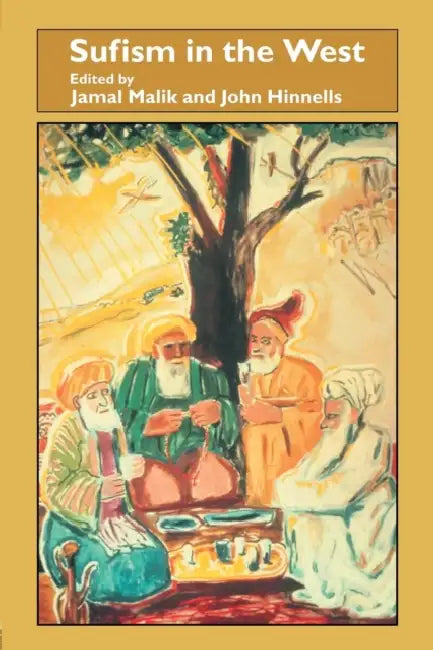 Sufism in the West by Jamal Malik, John Hinnells