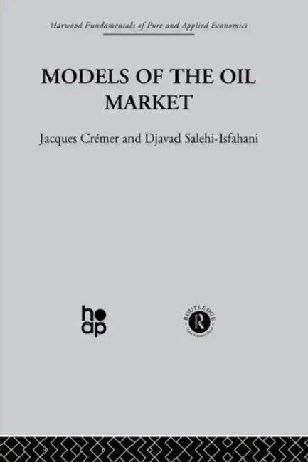 Models of the Oil Market by J. Crémer