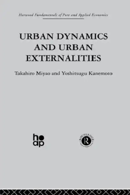 Urban Dynamics and Urban Externalities by Y. Kanemoto, T. Miyao