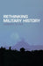 Rethinking Military History by Jeremy Black