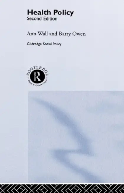 Health Policy by Ann Wall, Barry Owen