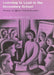 Learning to Lead in the Secondary School: Becoming an Effective Head of Department by Mark Brundrett