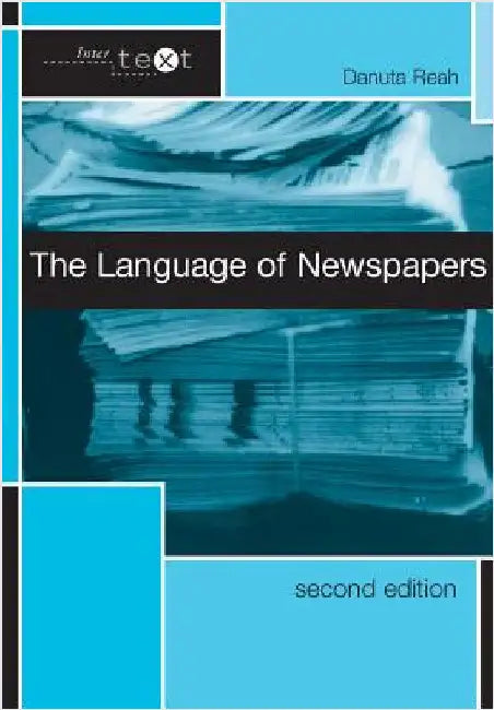 The Language of Newspapers by Danuta Reah