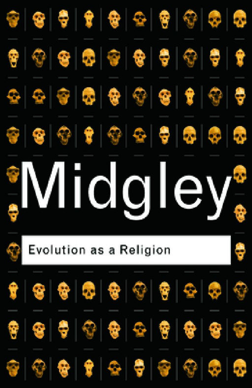 Evolution As A Religion: Strange Hopes and Stranger Fears by Mary Midgley