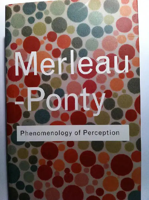 Phenomenology Of Perception by Maurice Merleau-Ponty