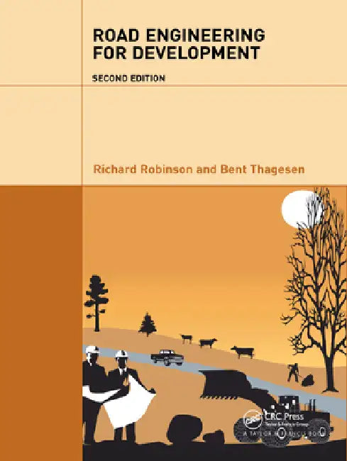 Road Engineering for Development by Richard Robinson