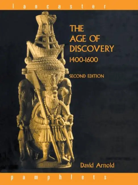 The Age of Discovery, 1400-1600 by Arnold David