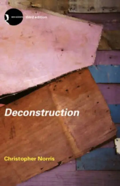 Deconstruction: Theory and Practice by Christopher Norris