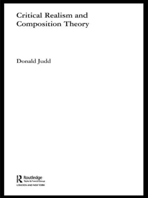Critical Realism and Composition Theory by Donald Judd