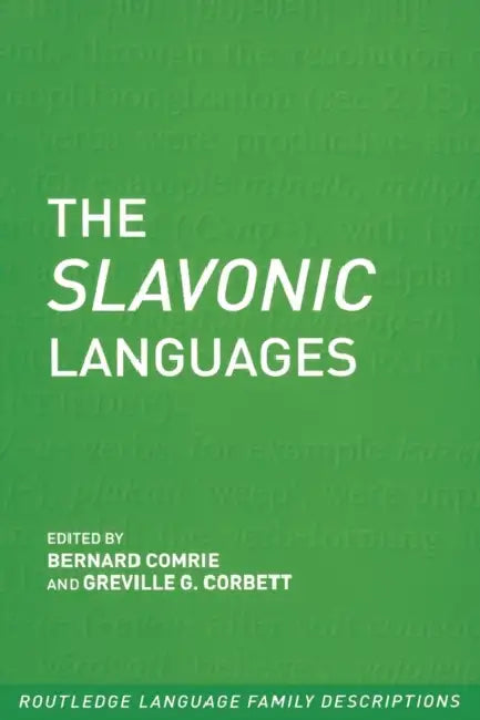 The Slavonic Languages by Professor Greville Corbett, Professor Bernard Comrie