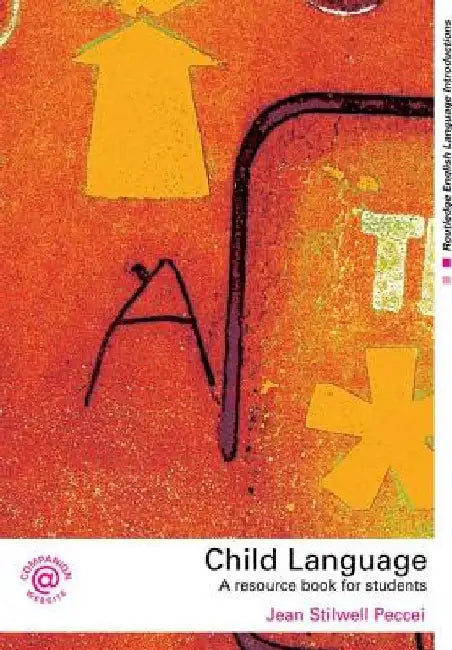 Child Language by Jean Stilwell (formerly at Roehampton University, UK) Peccei