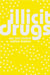 Illicit Drugs: Use and Control by Adrian Barton