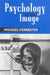 Psychology of the Image by Michael Forrester