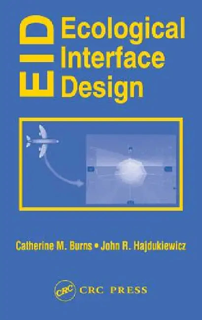 Ecological Interface Design by Catherine M. Burns