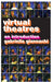 Virtual Theatres: An Introduction by Giannachi Gabriella