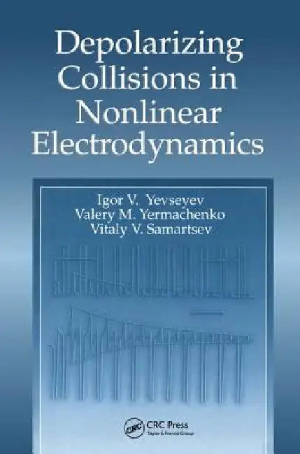 Depolarizing Collisions in Nonlinear Electrodynamics by Igor V. Yevseyev