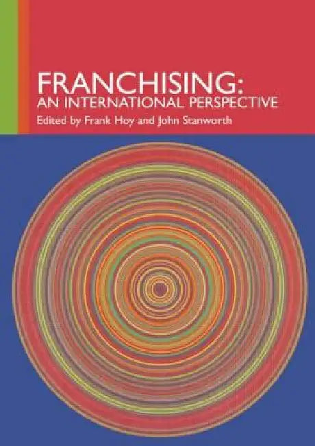 Franchising: An International Perspective by Frank Hoy