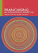 Franchising: An International Perspective by Frank Hoy
