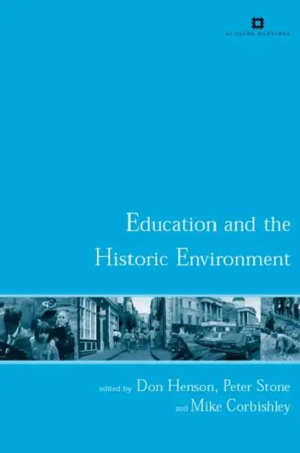 Education and the Historic Environment by Donald Henson