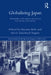 Globalizing Japan: Ethnography of the Japanese Presence in Asia, Europe, and America by Harumi Befu, Sylvie Guichard-Anguis