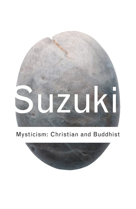 Mysticism: Christian and Buddhist